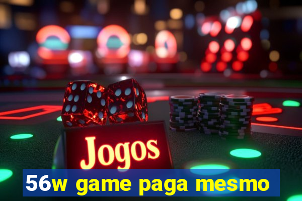 56w game paga mesmo